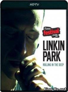 Linkin Park - Live From iTunes Festival London 2011 [2011/HDRip]
